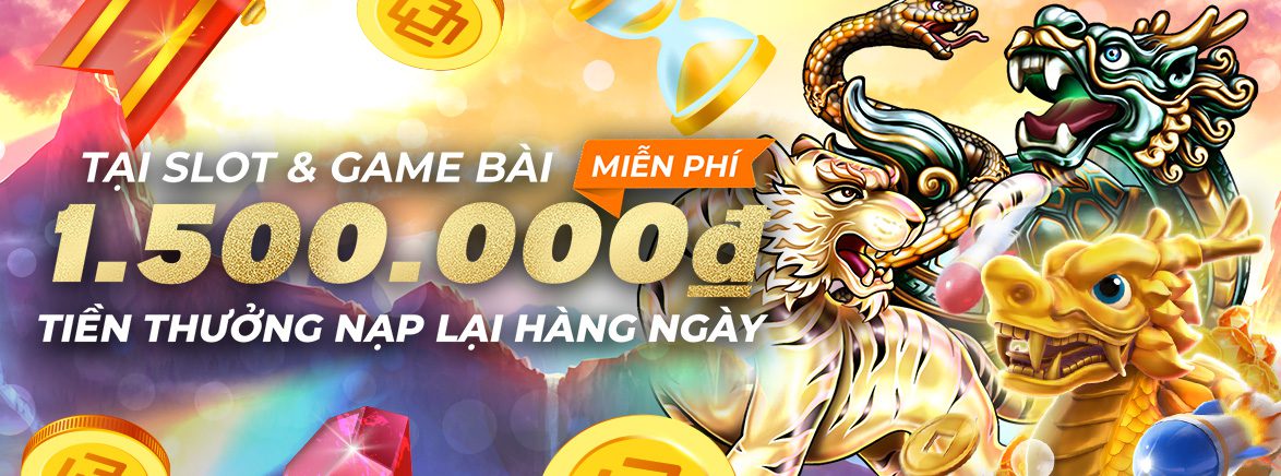 Nạp lại Hàng ngày: Slots & Game bài: 25% lên đến 1.500.000 VND